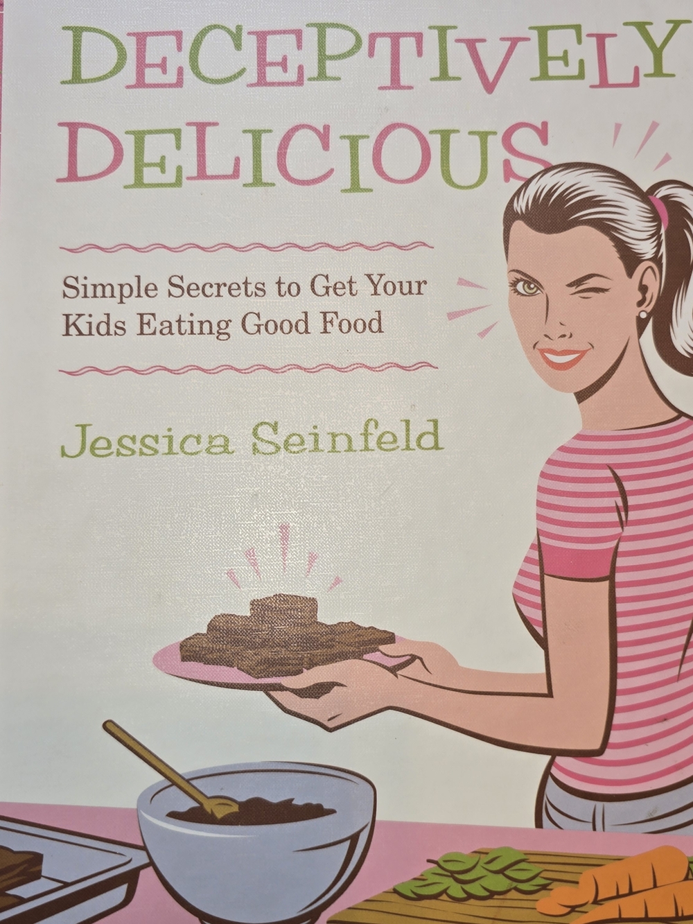 Deceptively Delicious by Jessica Seinfeld - Pink Cover